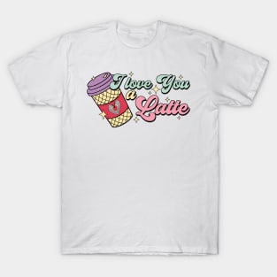 I love you a latte T-Shirt